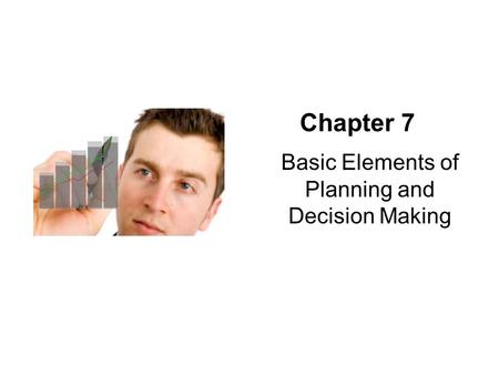 Basic Elements of Planning and Decision Making