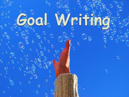  Goals should be written for each area that adversely effects educational performance. In addition goals should be written to include Transition if the.