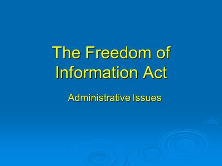 The Freedom of Information Act