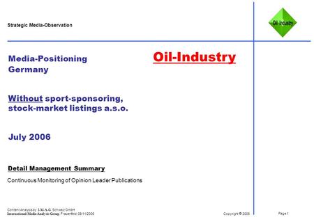 Page 1 Content Analysis by I-M-A-G Schweiz GmbH International-Media-Analysis-Group, Frauenfeld, 08/11/2006  Copyright 2006 Media-Positioning Oil-Industry.