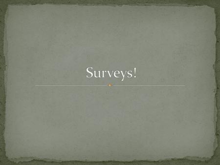 What are the differences between surveys, interviews, scales, and questionnaires? What makes surveys great?