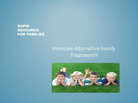 Rapid resource for families