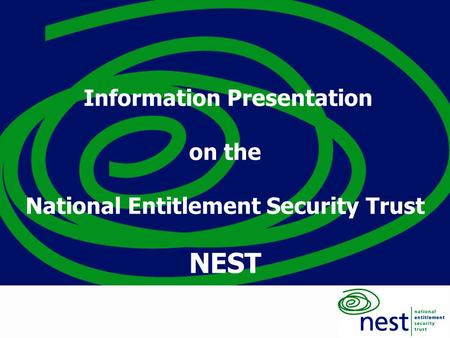 1 Information Presentation on the National Entitlement Security Trust NEST.