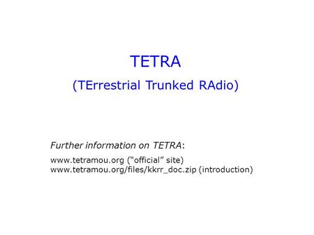 (TErrestrial Trunked RAdio)