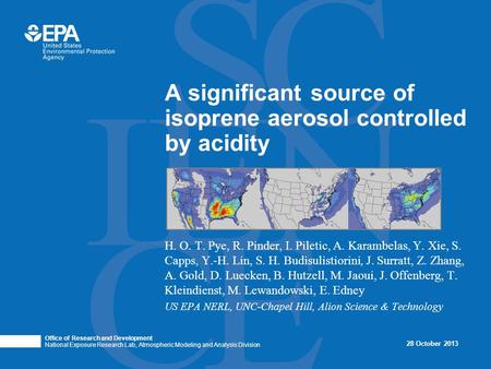 Office of Research and Development National Exposure Research Lab, Atmospheric Modeling and Analysis Division 28 October 2013 H. O. T. Pye, R. Pinder,