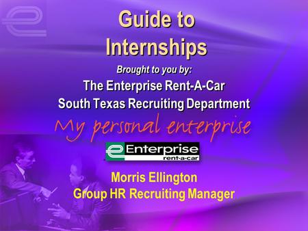 Guide to Internships The Enterprise Rent-A-Car