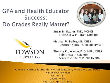American Alliance for Health, Physical Education, Recreation, and Dance National Convention Session 331 Charlotte, NC Thursday, April 25, 2013 Susan M.