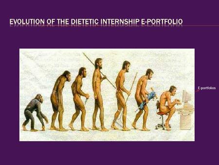 E- E-portfolios. 2008 ADA ERAS - sample SP 1.1 Select appropriate indicators and measure achievement of clinical, programmatic, quality, productivity,