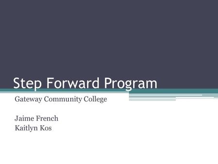 Gateway Community College Jaime French Kaitlyn Kos