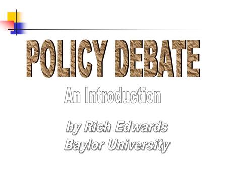 The Structure of a Debate Constructive Speeches 1AC: 8 Minutes Cross-Examined by 2NC: 3 Minutes 1NC: 8 Minutes Cross-Examined by 1AC: 3 Minutes 2AC: 8.