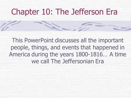 Chapter 10: The Jefferson Era