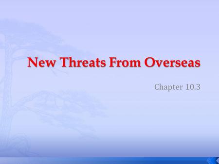 Chapter 10.3.  List the benefits and risk of trade of overeats trade.  Describe how the British and French violated the neutrality of American ships.