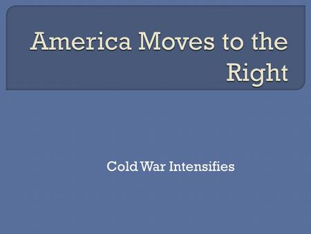 Cold War Intensifies.  United Nations partition plan 1947  Recognized by both super-powers, the US and the Soviet Union  President Truman recognized.