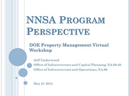 NNSA Program Perspective