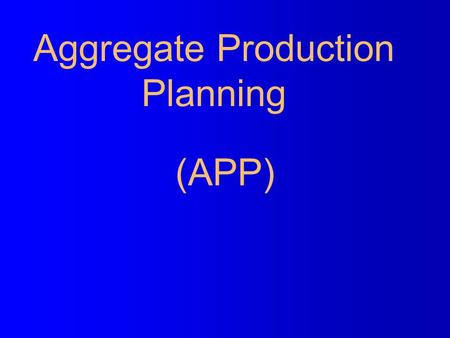 Aggregate Production Planning