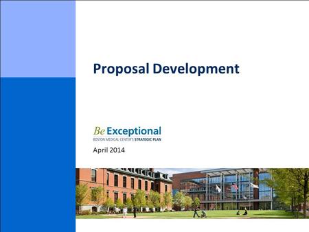 Proposal Development April 2014. 2 Proposal Development After this session you will: Understand the award lifecycle Have a timeline to follow when planning.