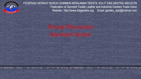 Group Discussion Garment Sector. 1. The group or MNC’s targeted Adidas All the participant have members the factory that produce Adidas Brand Adidas one.