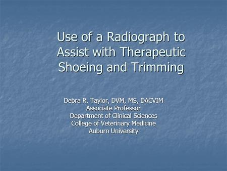 Use of a Radiograph to Assist with Therapeutic Shoeing and Trimming