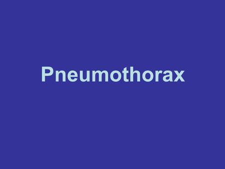 Pneumothorax.