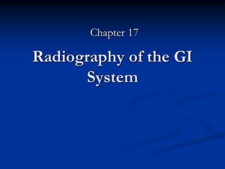 Radiography of the GI System