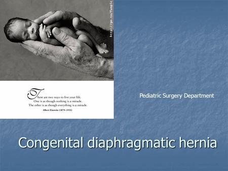 Congenital diaphragmatic hernia