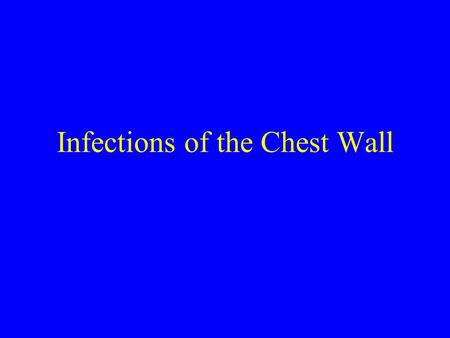 Infections of the Chest Wall