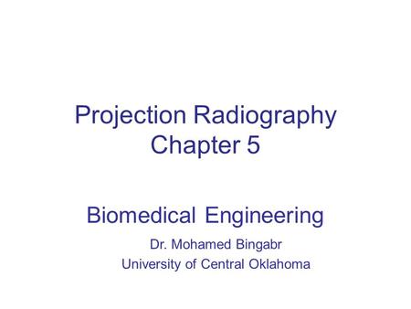 Projection Radiography Chapter 5