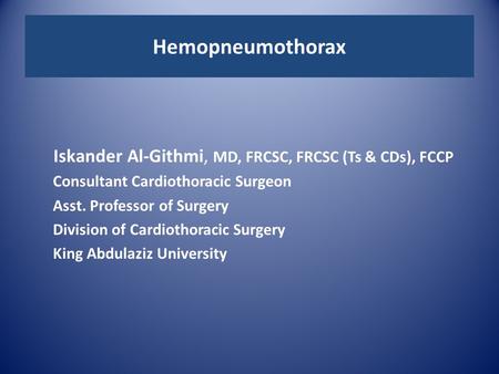 Iskander Al-Githmi, MD, FRCSC, FRCSC (Ts & CDs), FCCP