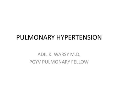 PULMONARY HYPERTENSION