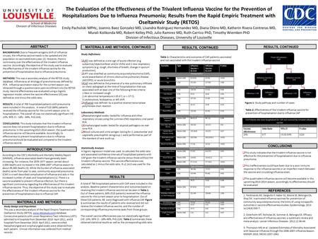 The Evaluation of the Effectiveness of the Trivalent Influenza Vaccine for the Prevention of Hospitalizations Due to Influenza Pneumonia; Results from.