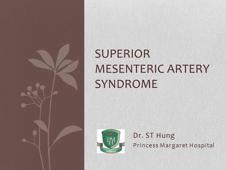 SUPERIOR MESENTERIC ARTERY SYNDROME