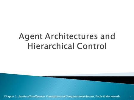 Agent Architectures and Hierarchical Control