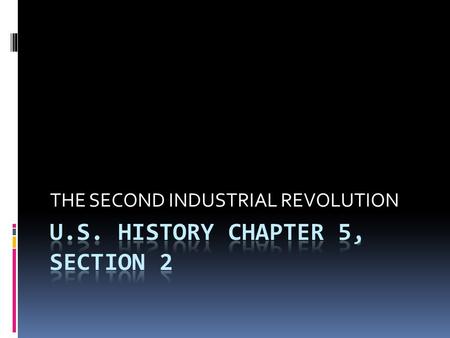 U.S. History Chapter 5, Section 2