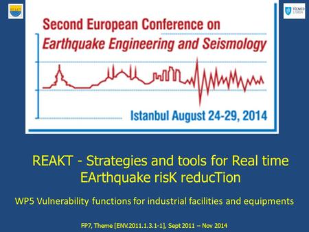 REAKT - Strategies and tools for Real time EArthquake risK reducTion ________________________________________________________________________________ REAKT.