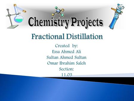 Created by: Essa Ahmed Ali Sultan Ahmed Sultan Omar Ibrahim Saleh Section: 11.03.