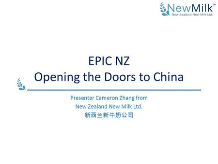 EPIC NZ Opening the Doors to China