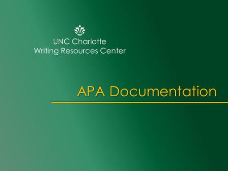 UNC Charlotte Writing Resources Center APA Documentation.