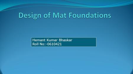 Design of Mat Foundations