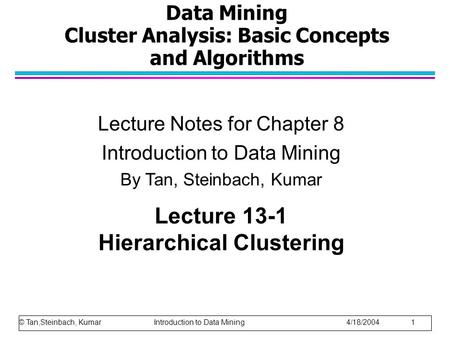 Data Mining Cluster Analysis: Basic Concepts and Algorithms