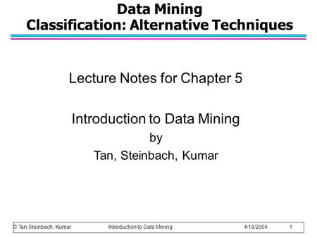 Data Mining Classification: Alternative Techniques