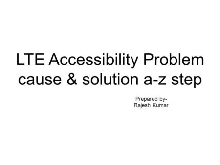 Accessibility/SSSR(Session setup success Rate):-