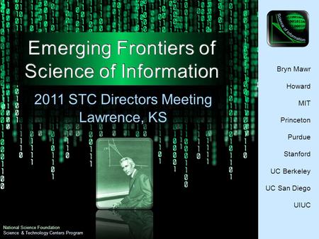 Science & Technology Centers Program National Science Foundation Science & Technology Centers Program Bryn Mawr Howard MIT Princeton Purdue Stanford UC.