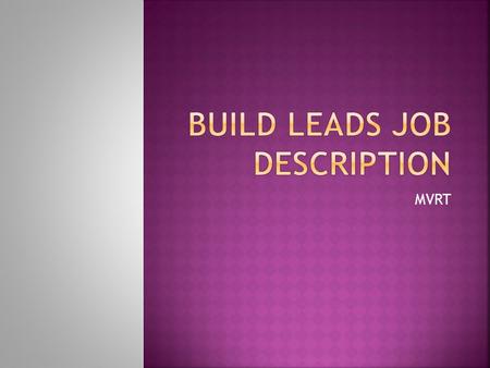 MVRT.  Machinist Lead - Mark  Chassis Design Lead – Roy  Chassis Inventor Lead – Parth  Manipulator 1 Inventor Lead – Jimin  Manipulator 1 Prototype.