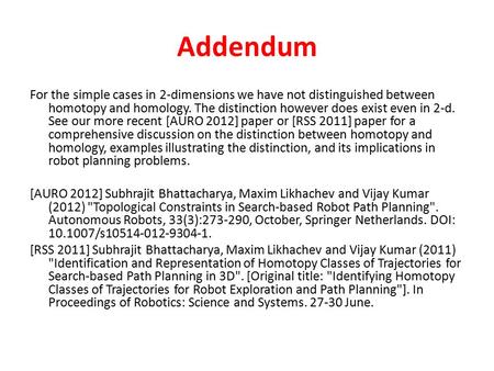 Addendum For the simple cases in 2-dimensions we have not distinguished between homotopy and homology. The distinction however does exist even in 2-d.