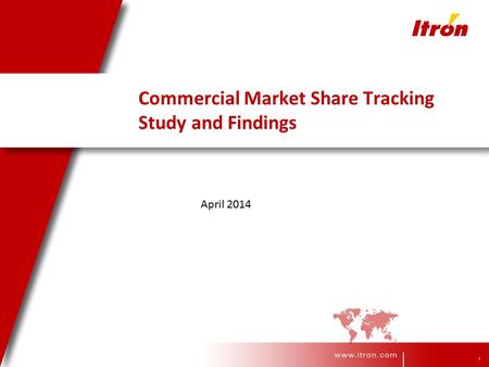 1 Commercial Market Share Tracking Study and Findings April 2014.