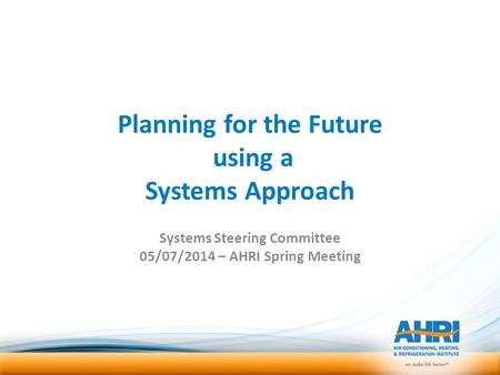 Planning for the Future using a Systems Approach