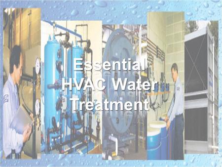 Why Treat The Water? To Control Corrosion To Control Corrosion To Prevent Scale To Prevent Scale To Control Algae and Bacterial Growth To Control Algae.