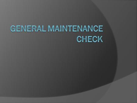 What should be checked?  When driving long distance?  During a regular vehicle inspection?  How often should oil changes be done?