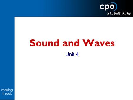 Sound and Waves Unit 4. Workshop Overview Waves and Sound: Unit 4  Inv. 11.1: Harmonic Motion (pendulum)  Inv. 12.2: Waves in Motion (wave tray)  Inv.