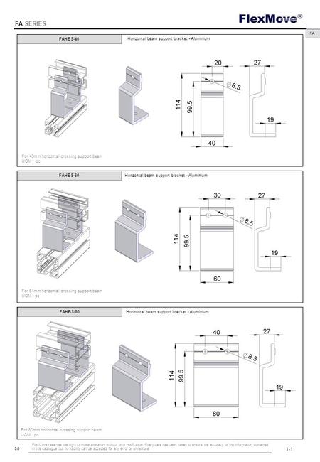 FlexMove FA SERIES 9.8 FAHBS-40 FAHBS-60 FAHBS-80 FA For 40mm horizontal crossing support beam UOM : pc For 64mm horizontal crossing support beam UOM :